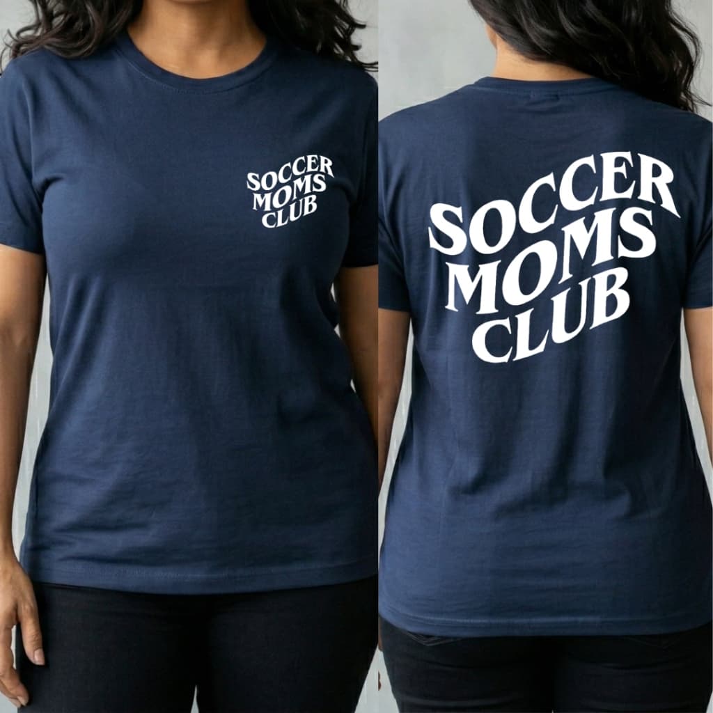 Soccer Moms Club (Front & Back)